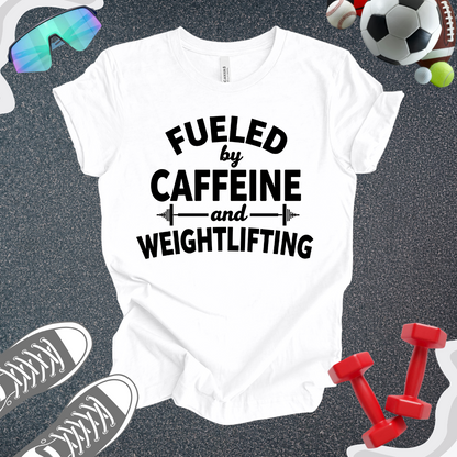 Fueled By Weights T-Shirt