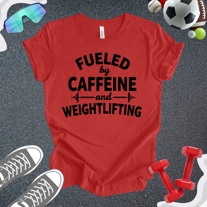 Fueled By Weights T-Shirt