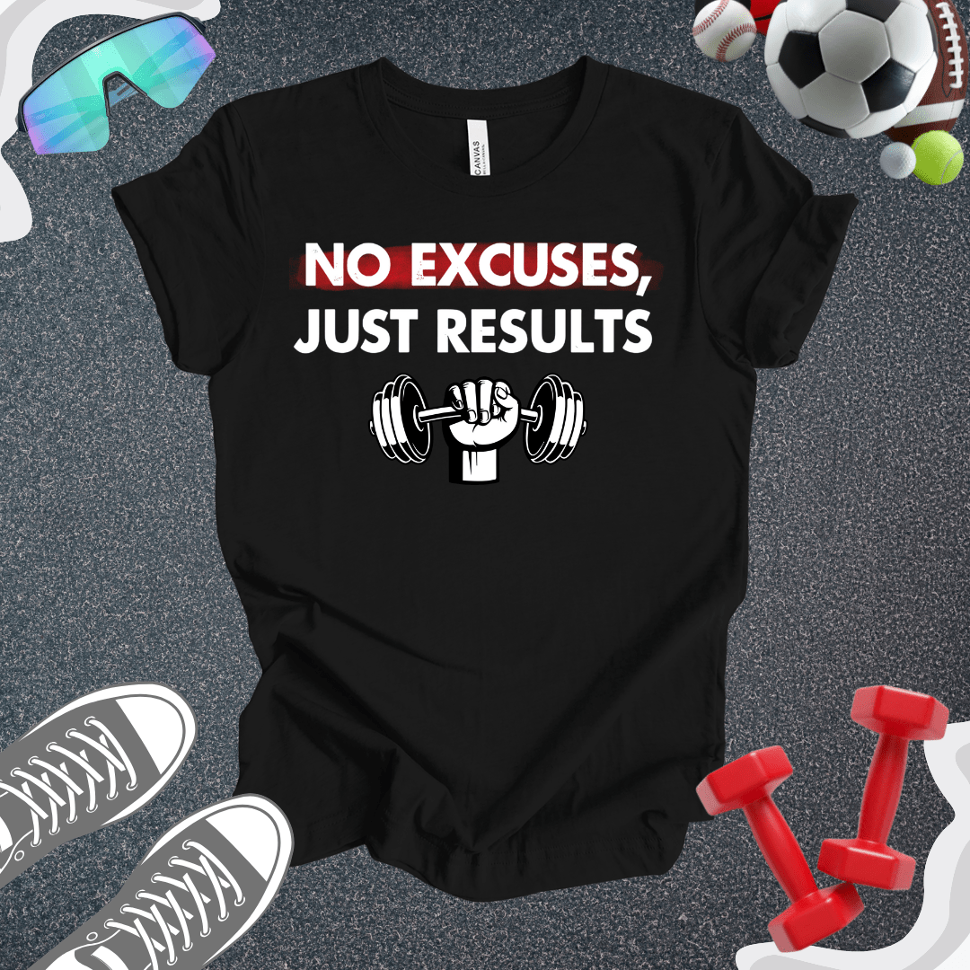 Results > Excuses T-Shirt