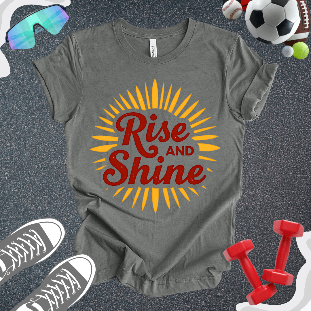 Rise And Shine T-Shirt