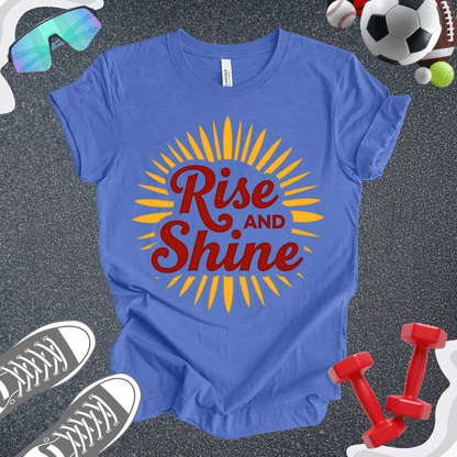 Rise And Shine T-Shirt