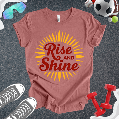 Rise And Shine T-Shirt